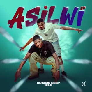 Classic Deep & six40 – Asilwi (EP) Album