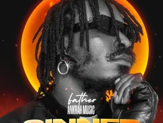 Father Ankrah Music – Sinner