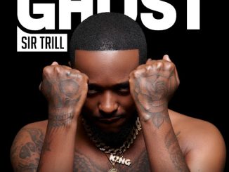 Sir Trill – Ghost Album