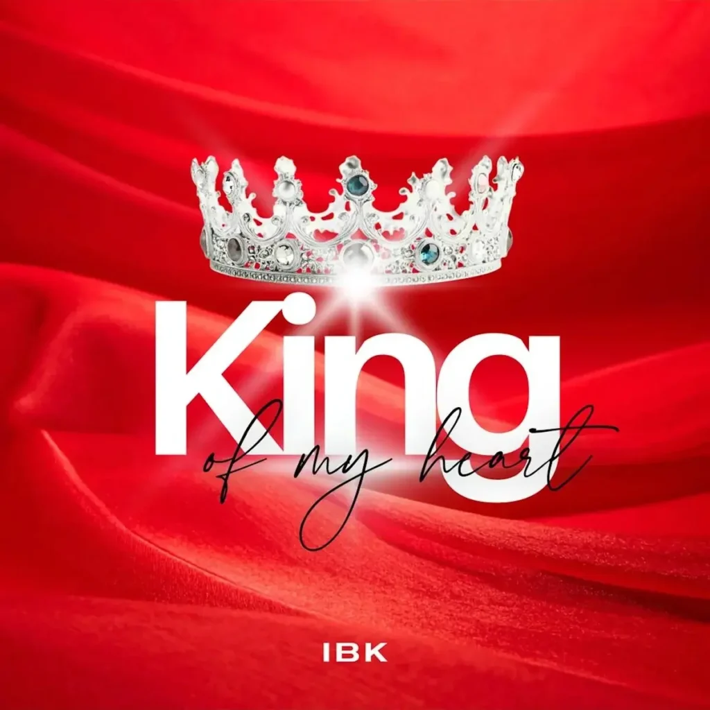 IBKSings – King Of My Heart