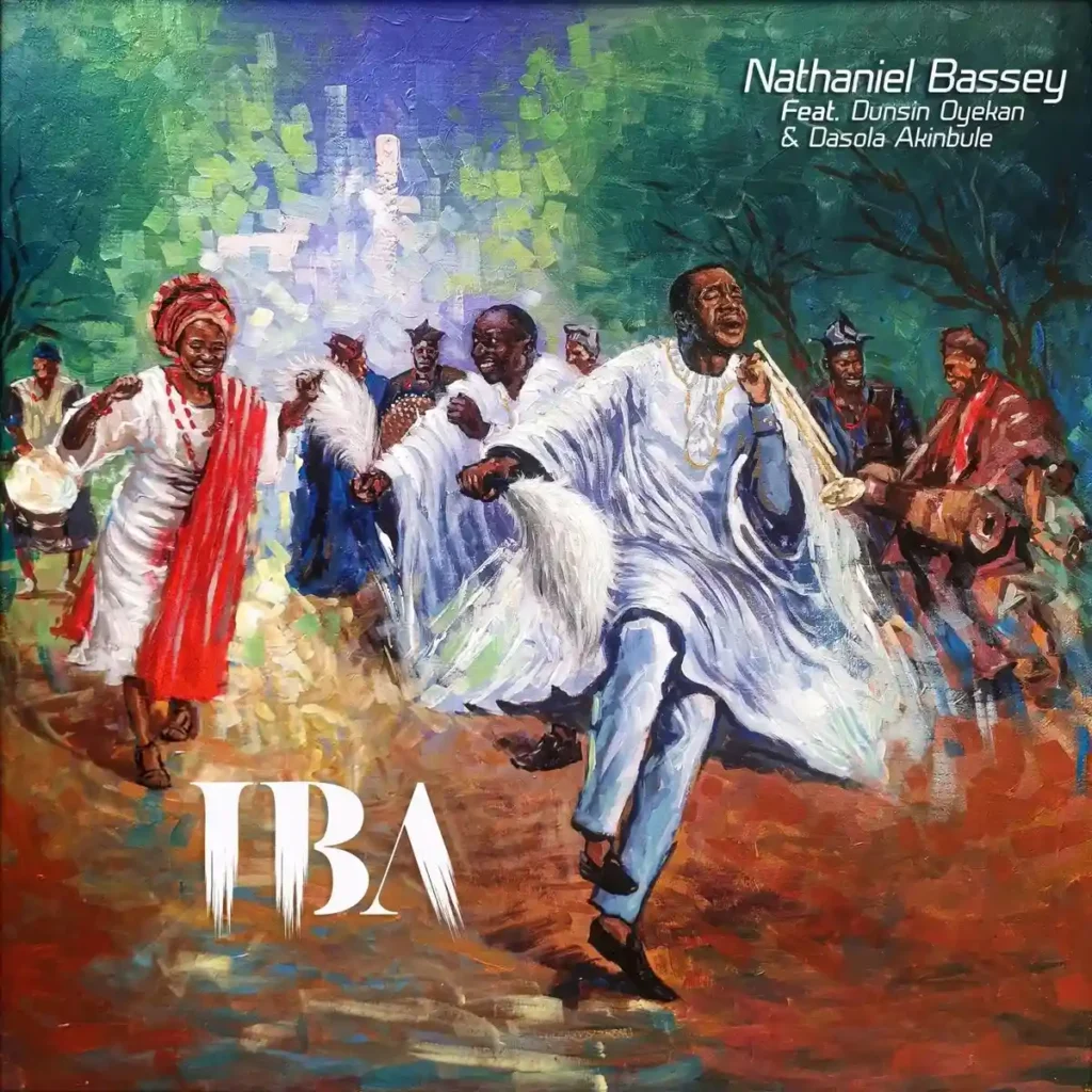 Nathaniel Bassey – IBA ft. Dunsin Oyekan & Dasola Akinbule