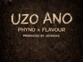 Phyno - Uzo Ano ft. Flavour