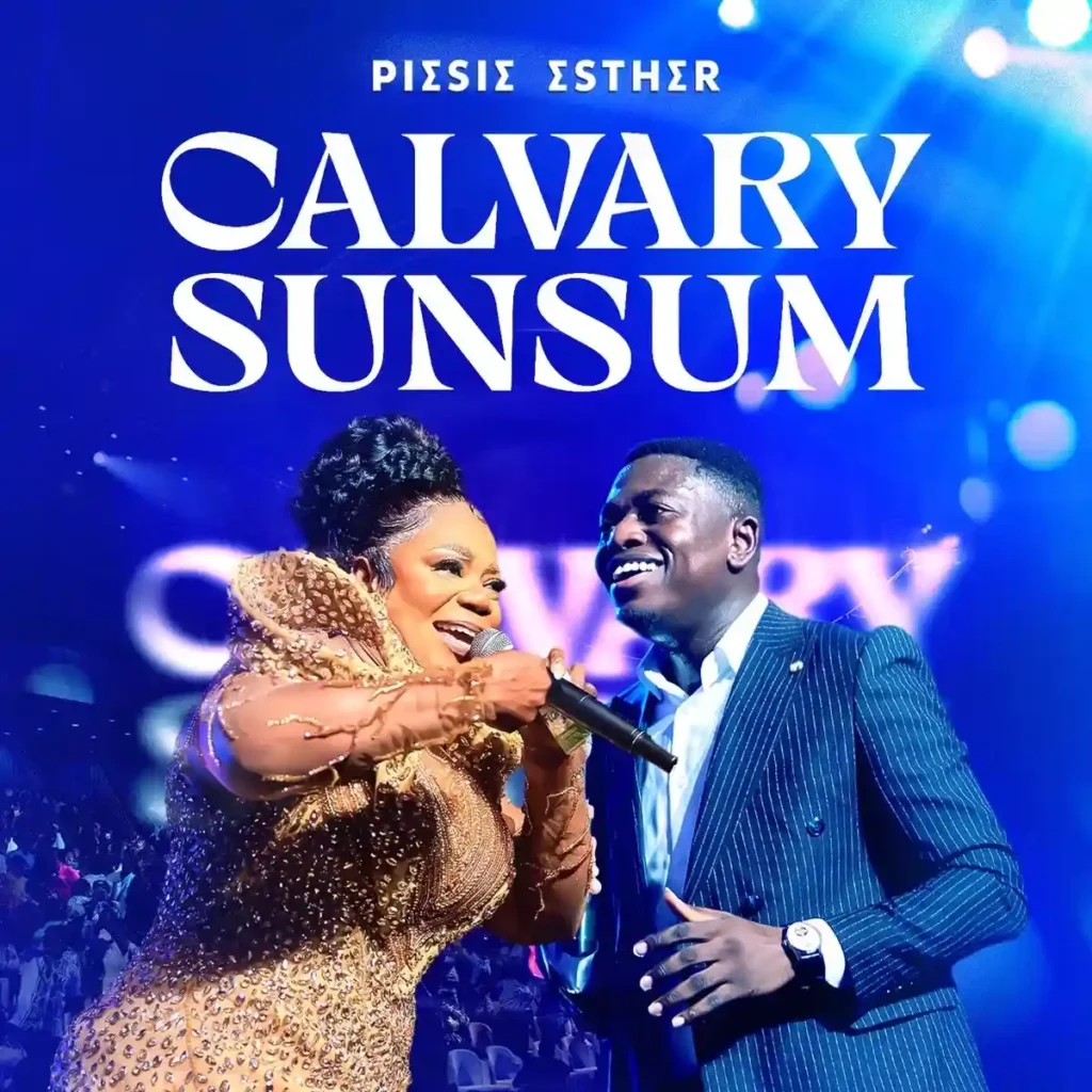 Piesie Esther – Calvary Sunsum ft. Kweku Teye