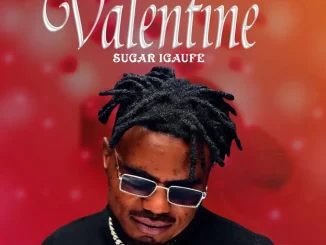 Sugar Igaufe – Valentine