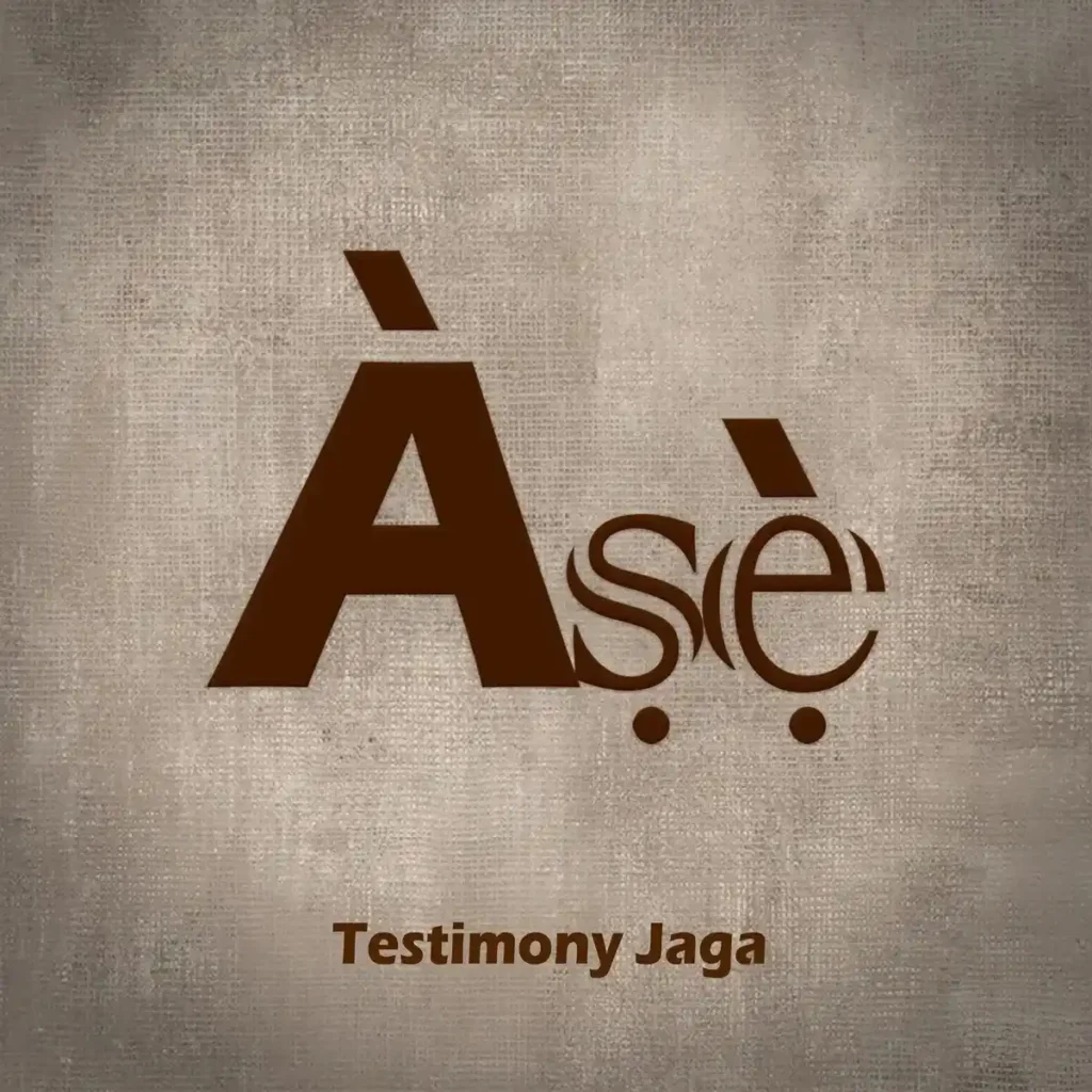 TESTIMONY JAGA - Àsè