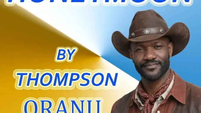 Thompson Oranu – Honeymoon
