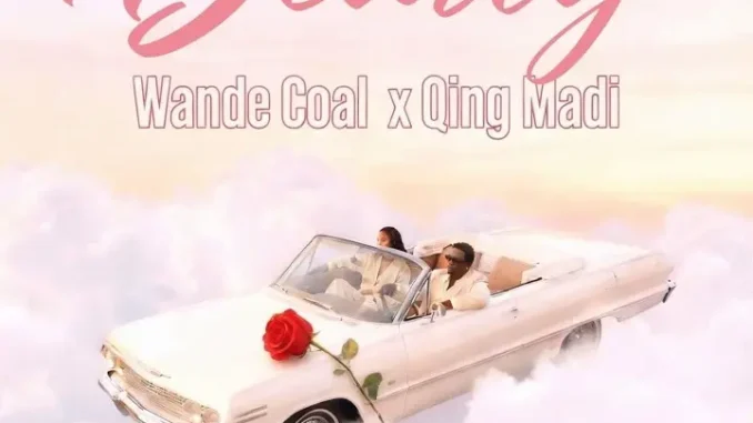 Wande Coal – DEARLY ft. Qing Madi