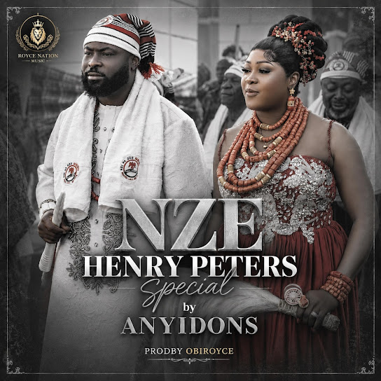Anyidons – Nze Henry Peters Special