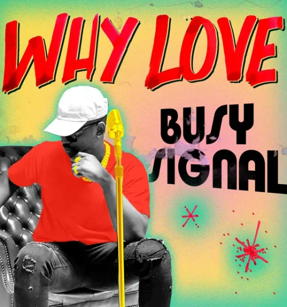 Busy Signal – Why Love