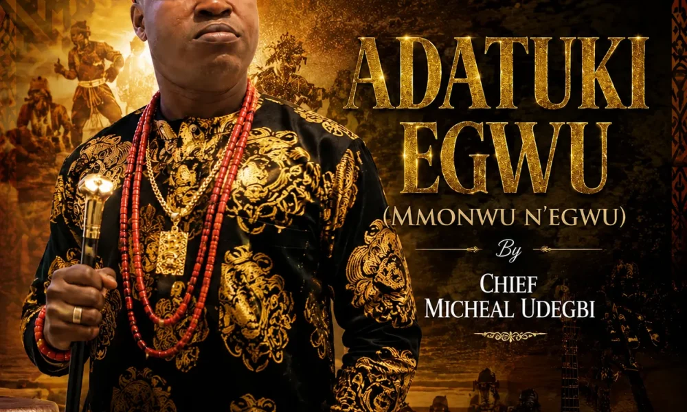 Chief Michael Udegbi – Adị Atụzi Egwu (Fearless)