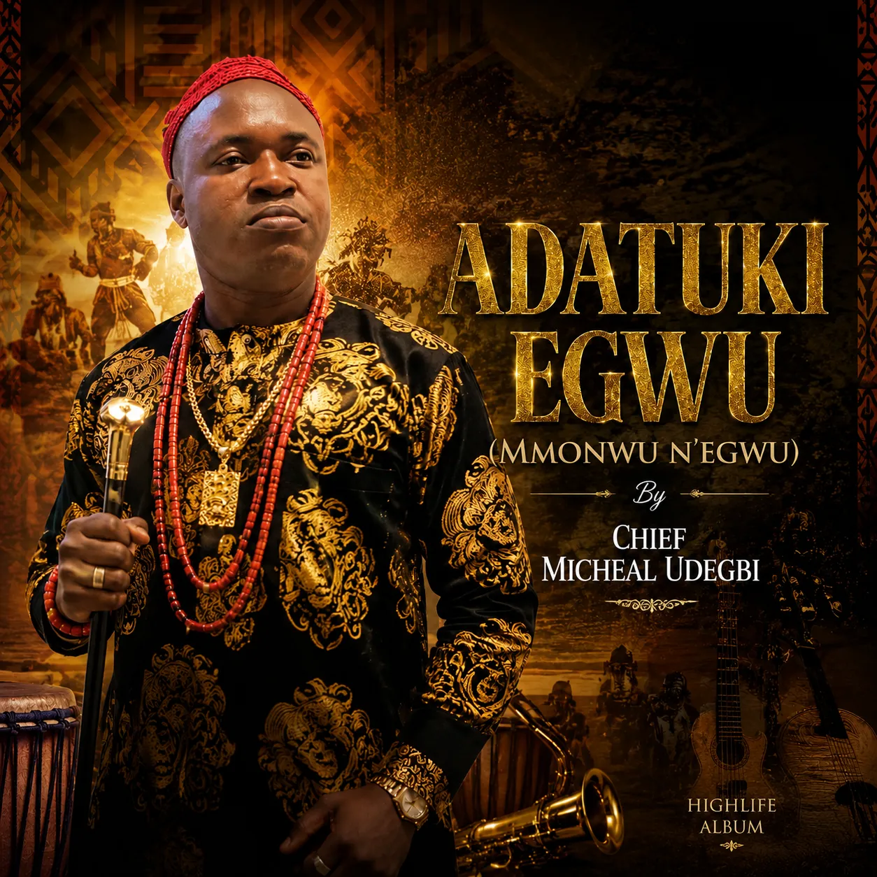 Chief Michael Udegbi – Adị Atụzi Egwu (Fearless)