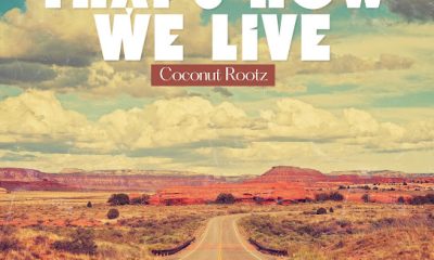 Coconut Rootz – That’s How We Live