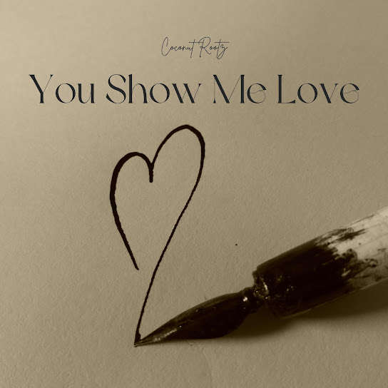 Coconut Rootz – You Show Me Love