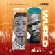 DJ Tunzy – Best of Wurld (DJ Mixtape)