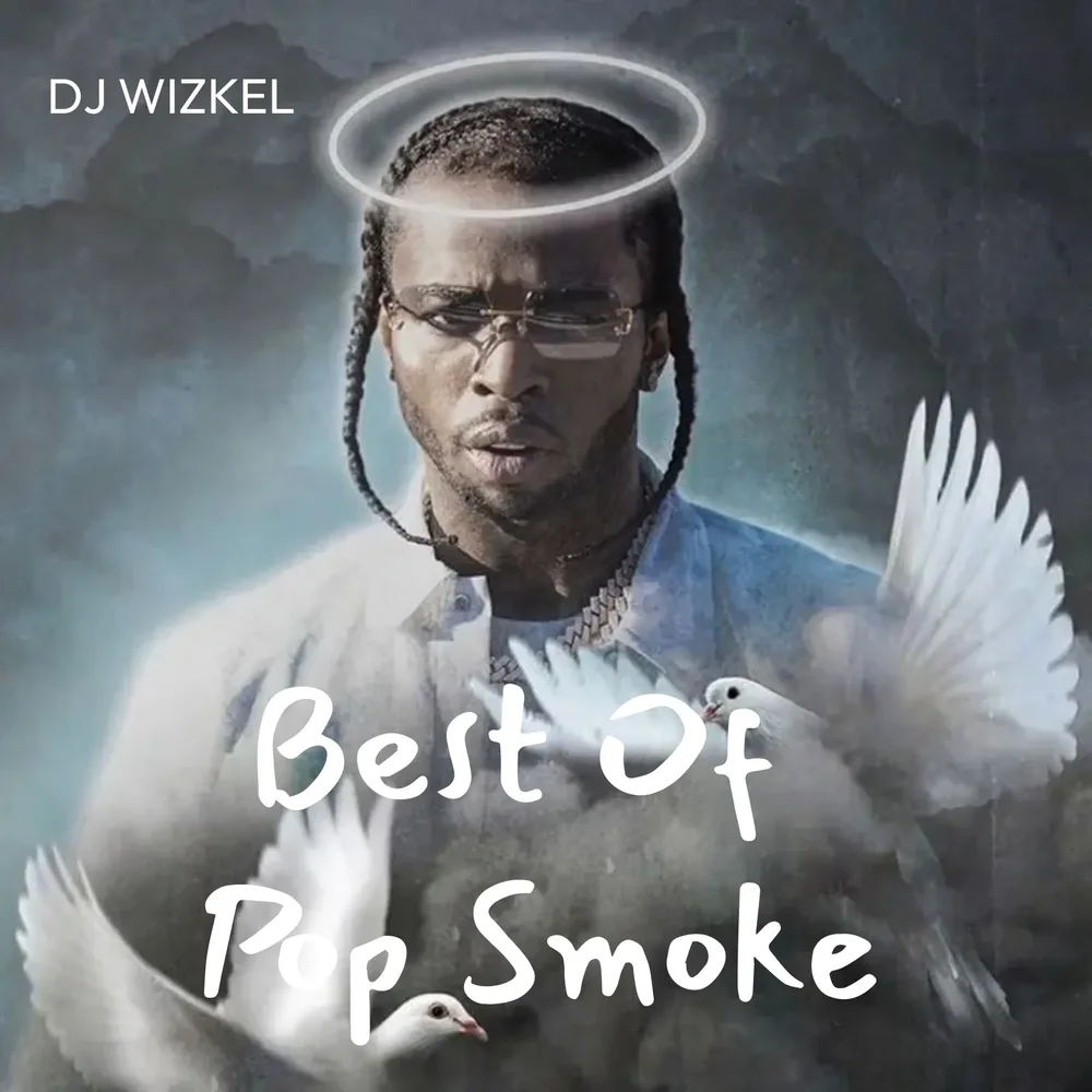 DJ Wizkel – BEST OF POP SMOKE MIX