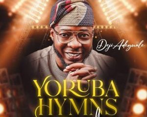 Deji Adegunle – Yoruba Hymns (Medley)