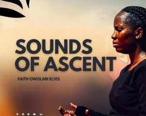 Faith Owolabi – Sounds Of Ascent