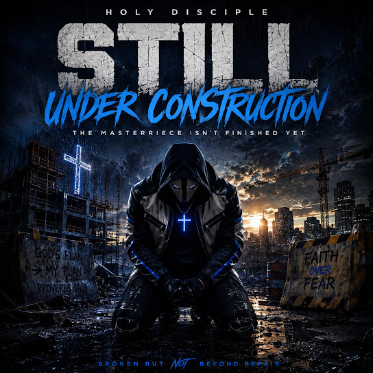 Holy Disciple – Still Under Construction Album