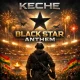 Keche – Black Star Anthem