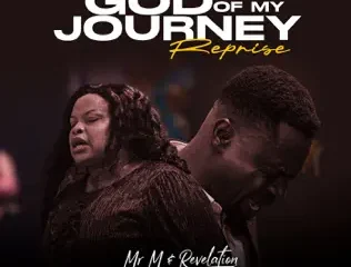 Mr M & Revelation – God of My Journey (Reprise)