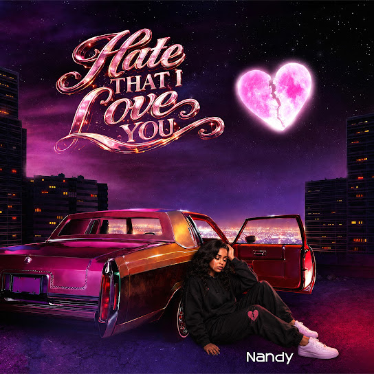 Nandy – Hate That I Love You