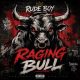 Rude Boy – Raging Bull ft. Ramiro Blaster