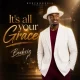 Beecan media – It’s all your grace Ft. Bee kriz