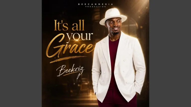 Beecan media – It’s all your grace Ft. Bee kriz