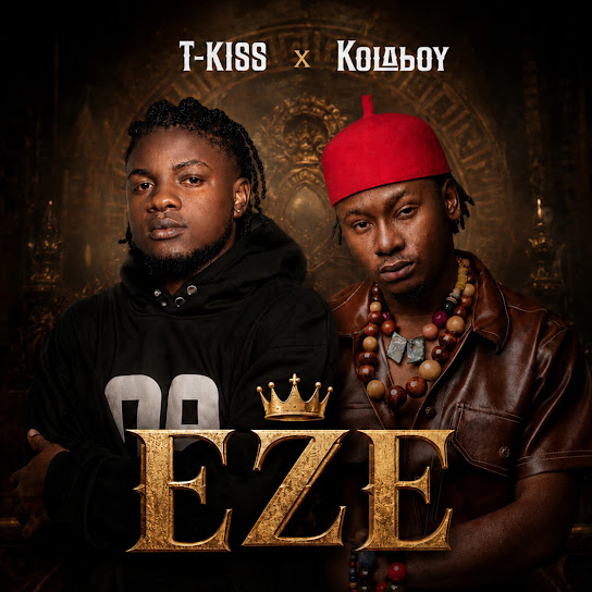 T-Kiss – Eze Ft. Kolaboy