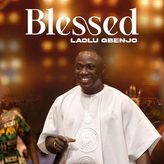 Laolu Gbenjo - Blessed