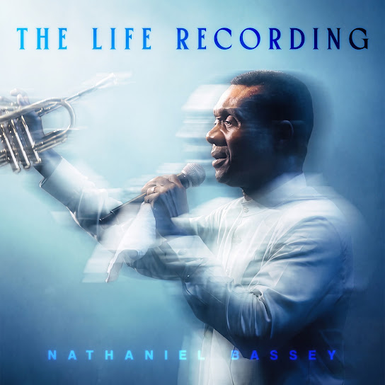Nathaniel Bassey – The Life Recording (Album)